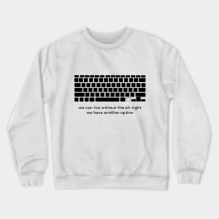 We have another option Crewneck Sweatshirt